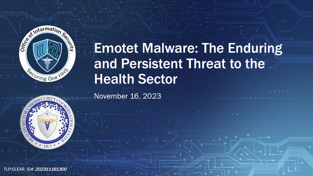 Emotet Malware: The Enduring and Persistent Threat to the Health Sector - HHS.GOV